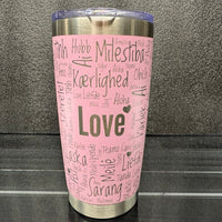 LOVE in 100 Hundred Languages. 20oz Stainless Steel Tumbler.
